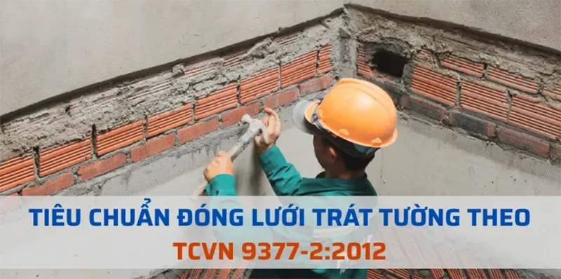 Tiêu chuẩn đóng lưới trát tường - TCVN 9377-2:2012
